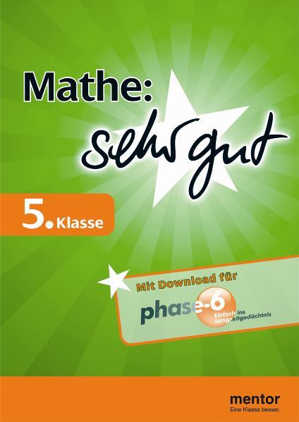 Mathe: sehr gut, 5. Klasse - Buch mit Download für phase-6