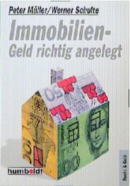 Immobilien - Geld richtig angelegt