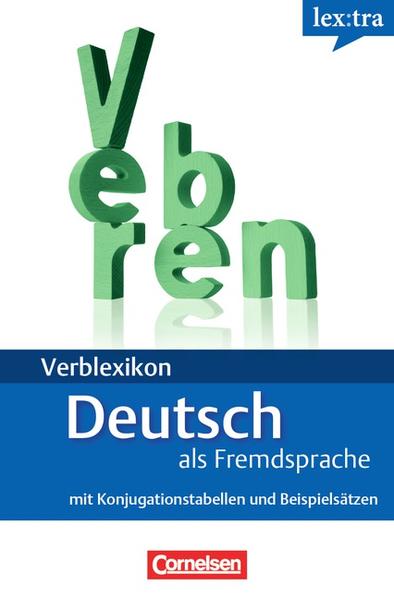 Lextra - Deutsch als Fremdsprache - Verblexikon / A1-B2 - Deutsche Verben