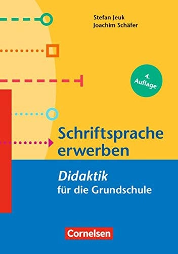 Fachdidaktik für die Grundschule / Schriftsprache erwerben (4. Auflage)
