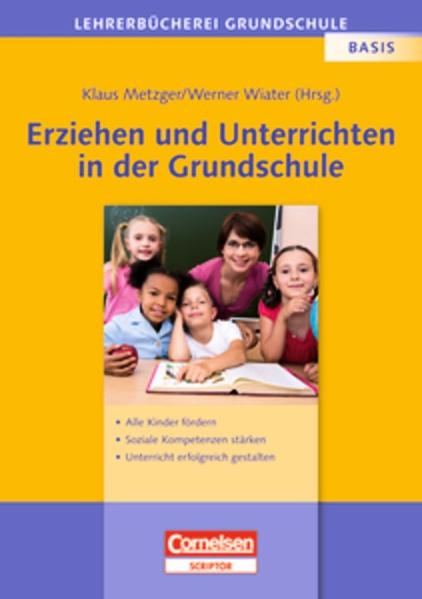 Lehrerbücherei Grundschule - Basis / Erziehen und Unterrichten in der Grundschule