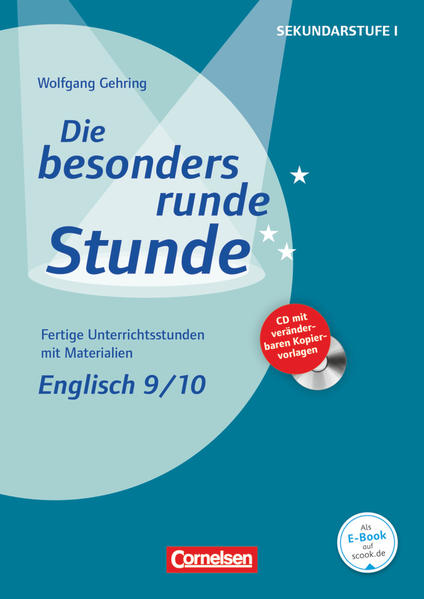 Die besonders runde Stunde - Sekundarstufe I - Fertige Unterrichtsstunden mit Materialien - Englisch - Klasse 9/10