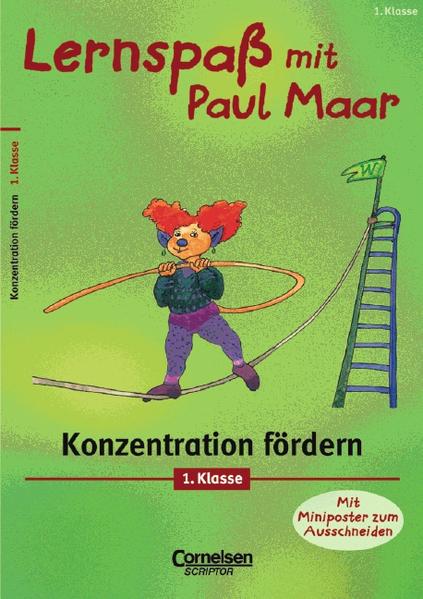 Lernspaß mit Paul Maar - Fächerübergreifende Materialien / 1. Schuljahr - Konzentration fördern