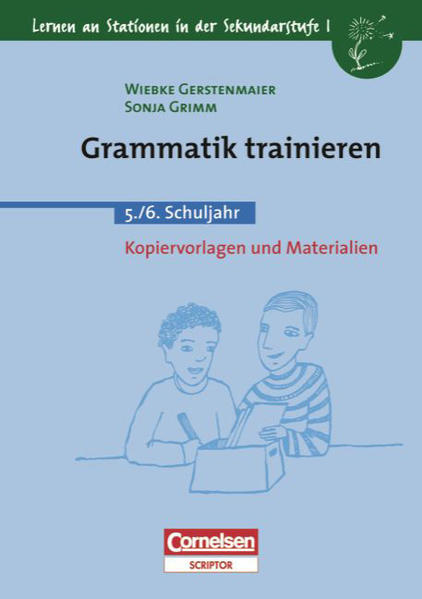 Lernen an Stationen in der Sekundarstufe I / Grammatik trainieren
