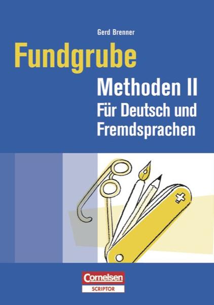 Fundgrube. Sekundarstufe I und II / Fundgrube Methoden II