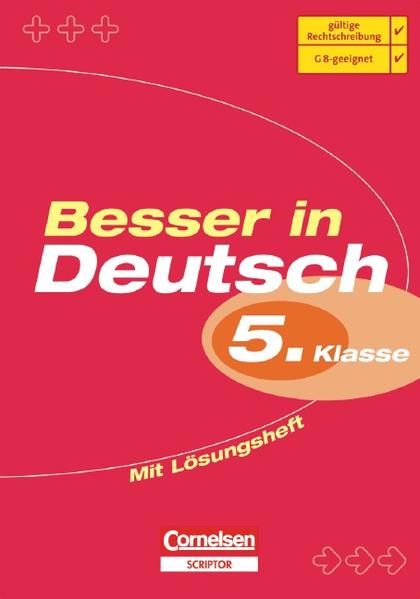 Besser in Deutsch. Sekundarstufe I / 5. Schuljahr - Übungsbuch mit separatem Lösungsheft (16 S.)