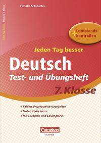 Jeden Tag besser - Deutsch / 7. Schuljahr - Test- und Übungsheft mit Lernplan und Lernstandskontrollen