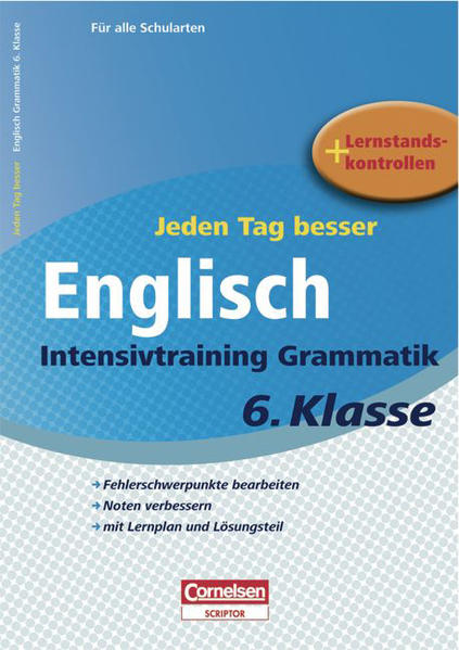 Jeden Tag besser - Englisch / 6. Schuljahr - Intensivtraining Grammatik
