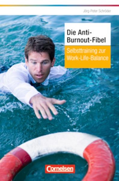 Persönlicher Erfolg / Die Anti-Burn-out-Fibel