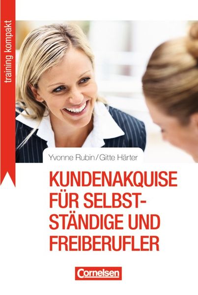 Training kompakt / Kundenakquise für Selbstständige und Freiberufler