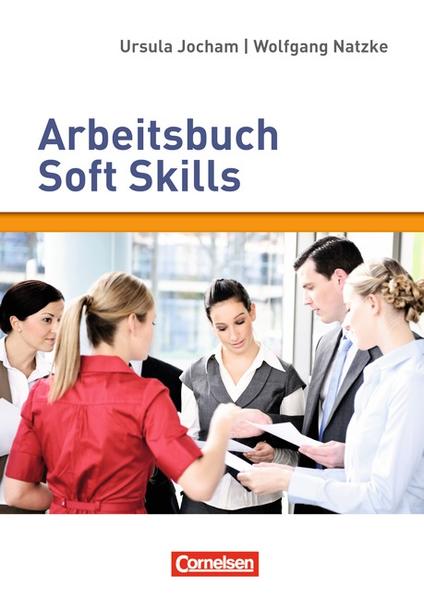 Persönlichkeitskompetenz / Arbeitsbuch Soft Skills