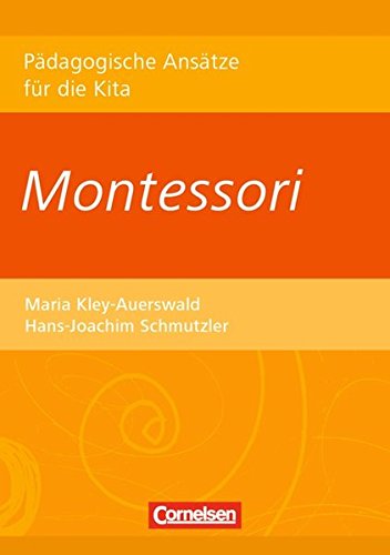 Pädagogische Ansätze für die Kita / Montessori