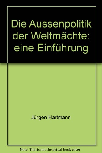 Die Außenpolitik der Weltmächte