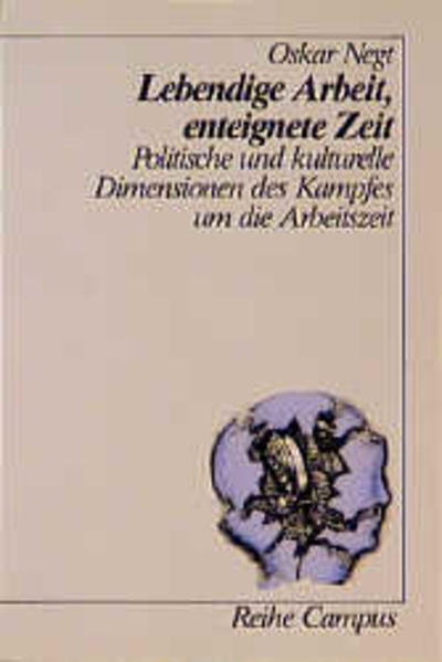 Lebendige Arbeit, enteignete Zeit