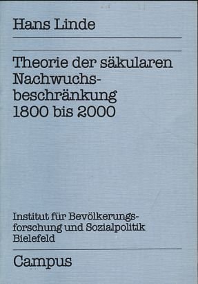 Theorie der säkularen Nachwuchsbeschränkung 1800 bis 2000