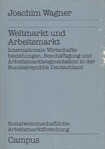 Weltmarkt und Arbeitsmarkt