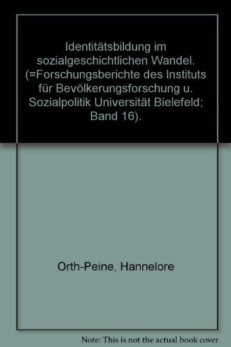 Identitätsbildung im sozialgeschichtlichen Wandel