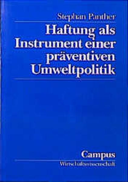 Haftung als Instrument einer präventiven Umweltpolitik