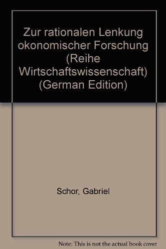 Zur rationalen Lenkung ökonomischer Forschung