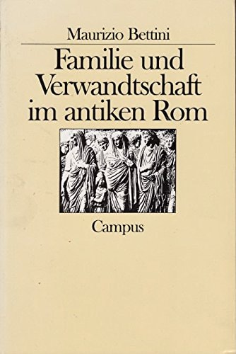 Familie und Verwandschaft im antiken Rom
