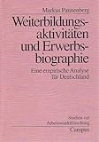 Weiterbildungsaktivitäten und Erwerbsbiographie