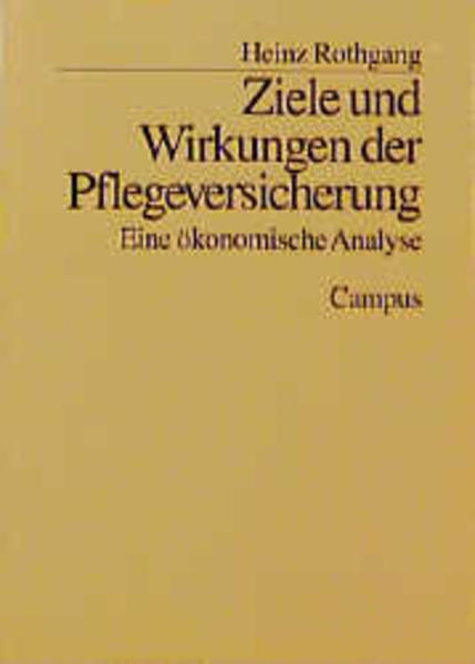 Ziele und Wirkungen der Pflegeversicherung