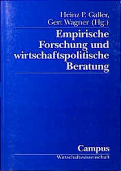 Empirische Forschung und wirtschaftspolitische Beratung