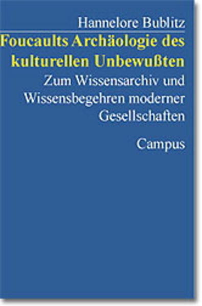 Foucaults Archäologie des kulturellen Unbewußten