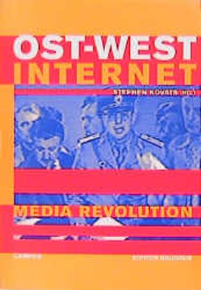 Ost-West-Internet/Media Revolution