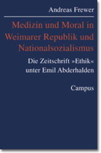 Medizin und Moral in Weimarer Republik und Nationalsozialismus