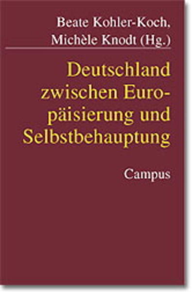 Deutschland zwischen Europäisierung und Selbstbehauptung