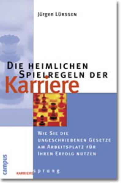 Die heimlichen Spielregeln der Karriere