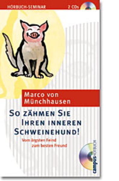 So zähmen Sie Ihren inneren Schweinehund!