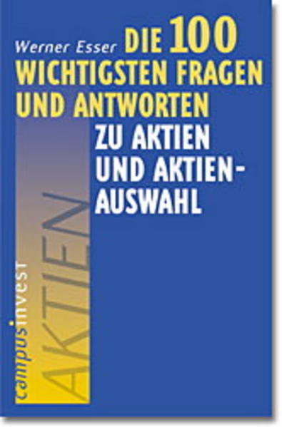 Die 100 wichtigsten Fragen und Antworten zu Aktien und Aktienauswahl