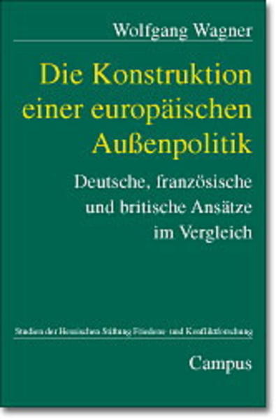 Die Konstruktion einer europäischen Außenpolitik