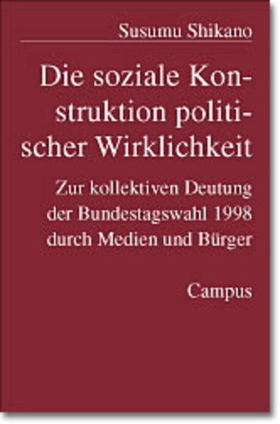 Die soziale Konstruktion politischer Wirklichkeit