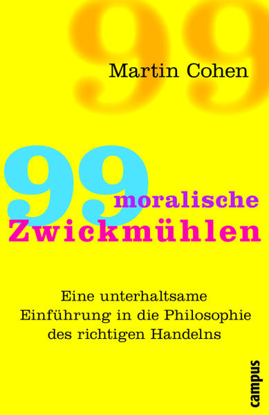 99 moralische Zwickmühlen