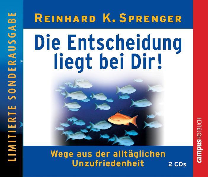 Die Entscheidung liegt bei dir!