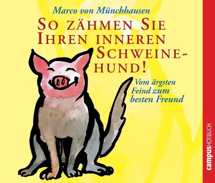 So zähmen Sie Ihren inneren Schweinehund!