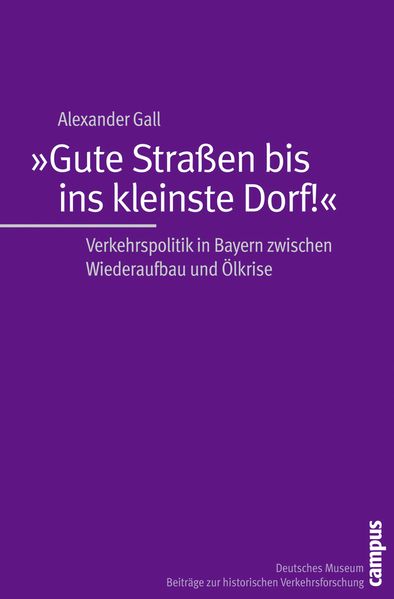 »Gute Straßen bis ins kleinste Dorf!«
