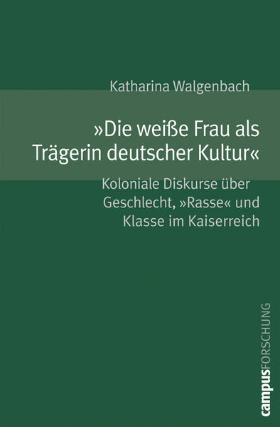 »Die weiße Frau als Trägerin deutscher Kultur«