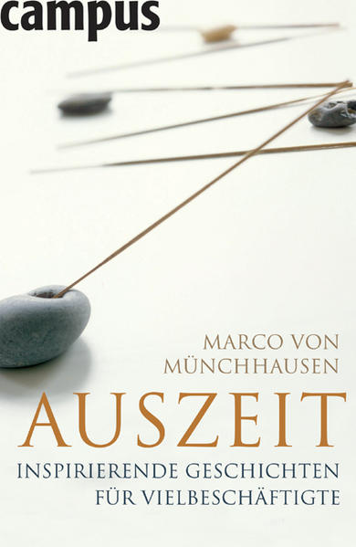 Auszeit. Inspirierende Geschichten für Vielbeschäftigte.