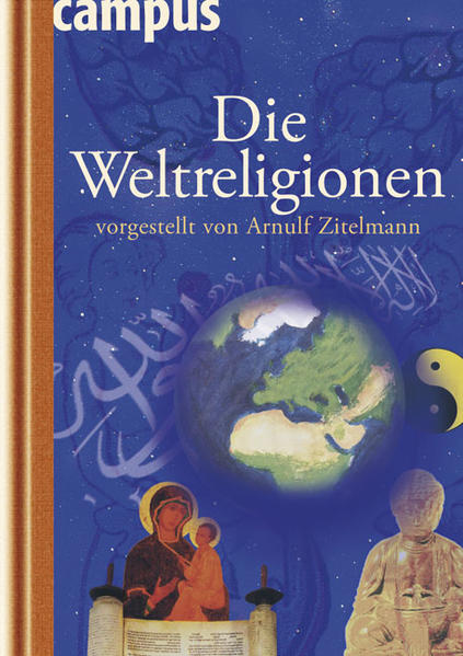 Die Weltreligionen vorgestellt von Arnulf Zitelmann