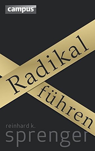 Radikal führen: plus E-Book inside