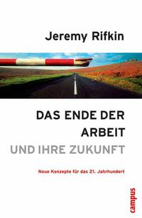 Das Ende der Arbeit und ihre Zukunft