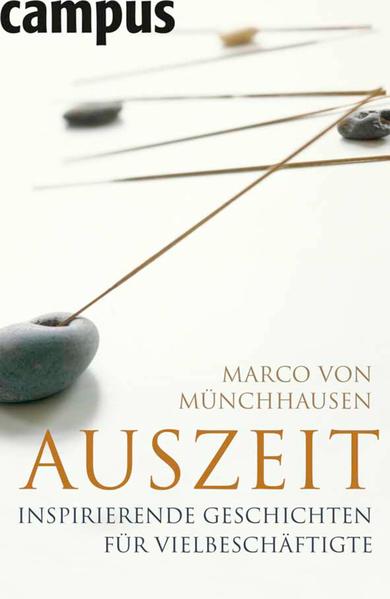 Auszeit. Inspirierende Geschichten für Vielbeschäftigte.