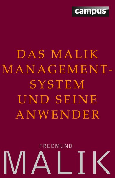Das Malik Management-System und seine Anwender