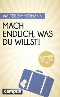 Mach endlich, was du willst! (Sommer-Edition)