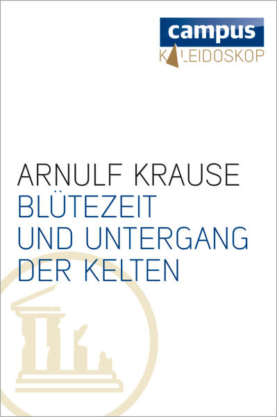 Blütezeit und Untergang der Kelten