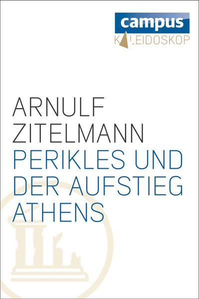 Perikles und der Aufstieg Athens